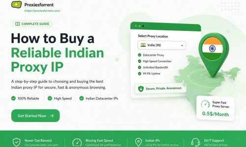 India Proxy Guide: How to Buy a Reliable Indian Proxy