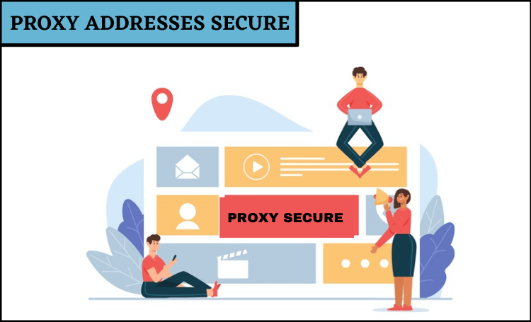 Proxy secure