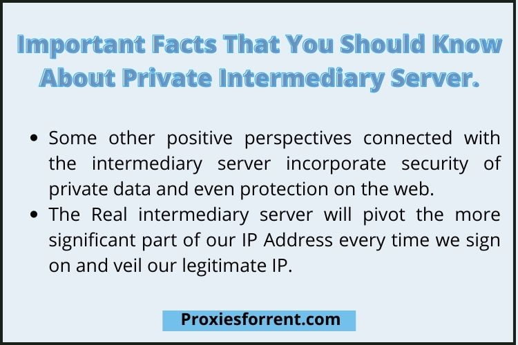 Important Facts That You Should Know About Private Intermediary Server.