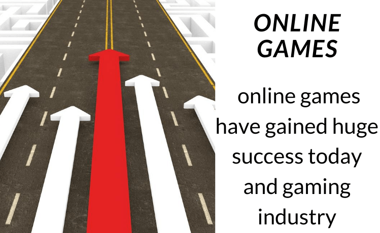 Many online games have gained huge success today and gaming industry