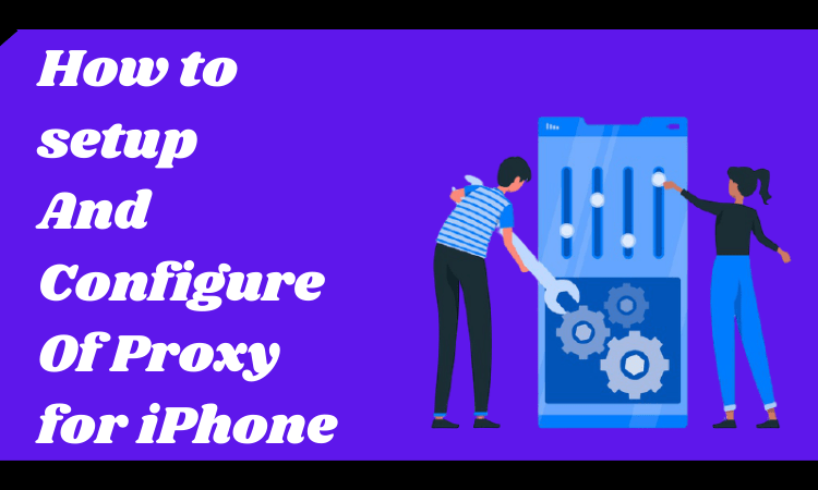 How to setup & Configure Of Proxy for iPhone