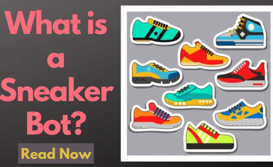 What is a Sneaker Bot?