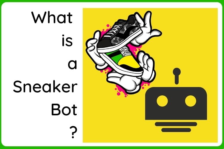 What is a Sneaker Bot?