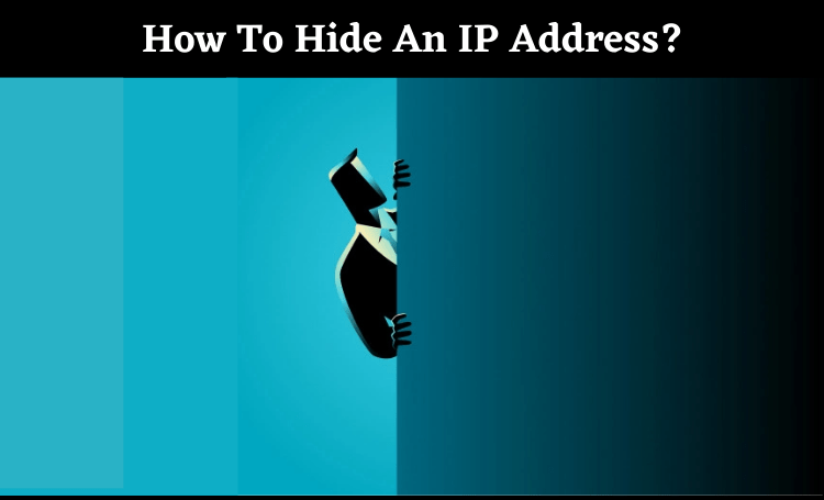 How To Hide An IP Address?