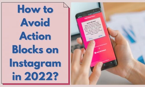 How to Avoid Action Blocks on Instagram in 2022?