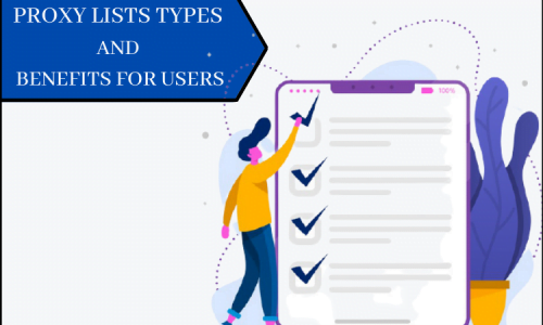 Proxy Lists Types And Benefits For Users