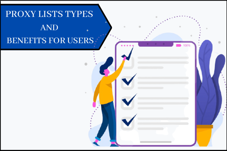 Proxy Lists Types And Benefits For Users
