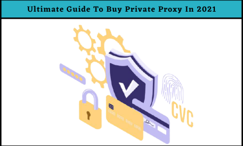 How To Choose The Right Private Proxy In 2021 | Ultimate Guide To Buy Private Proxies!