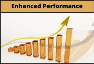 enhanced performance