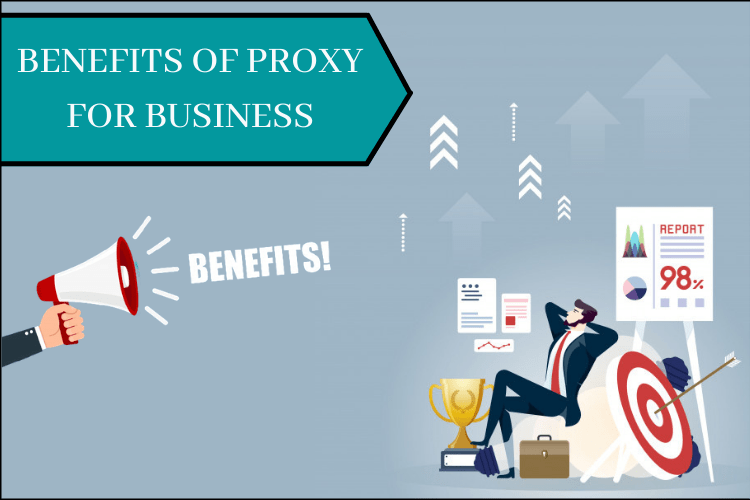 Benefits of proxy for business