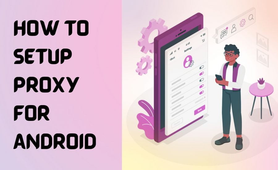 How to Setup Proxy For Android