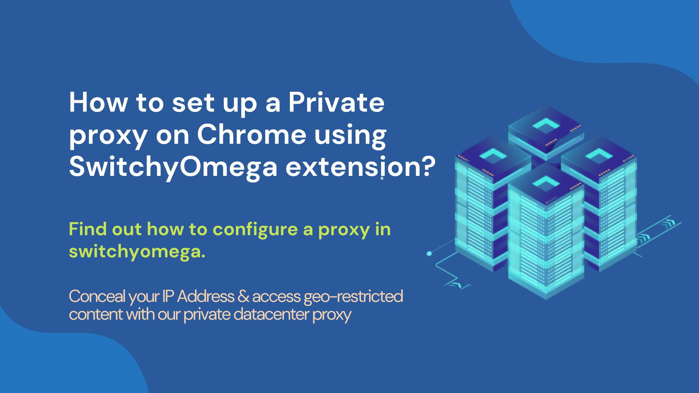 How To Set Up Proxy On SwitchyOmega? | Chrome - Proxiesforrent