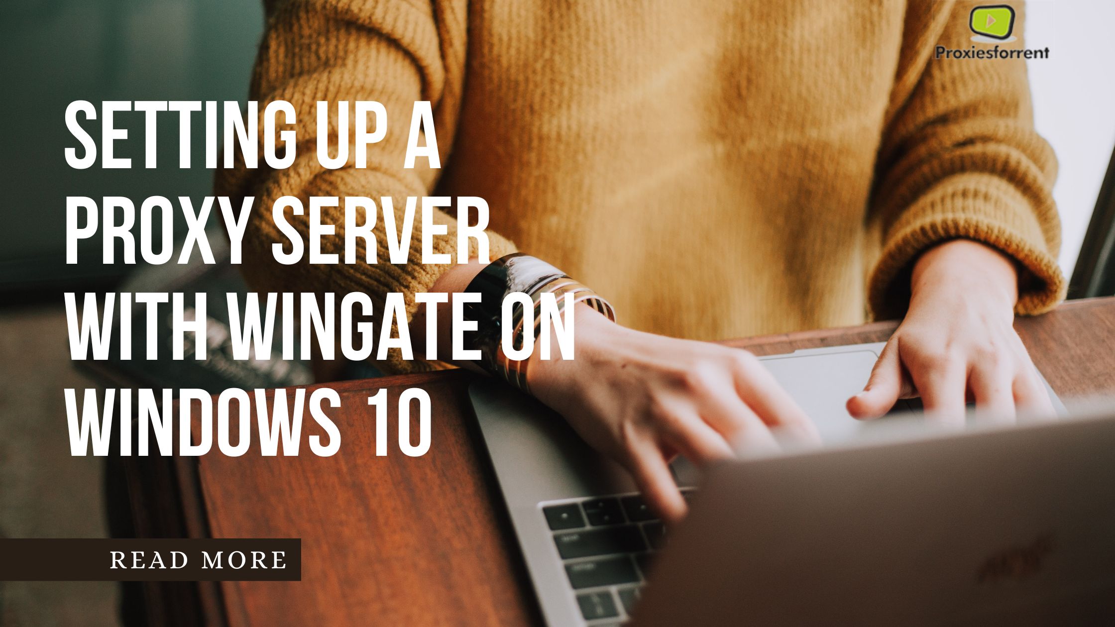 Setting Up a Proxy Server with WinGate on Windows 10 | Proxiesforrent