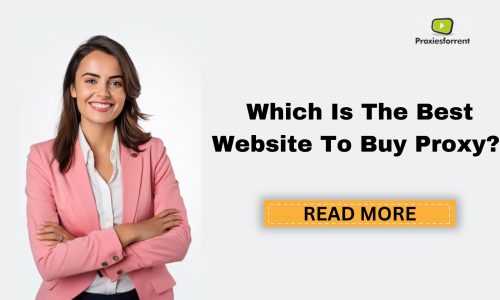 Which Is The Best Website To Buy Proxy?