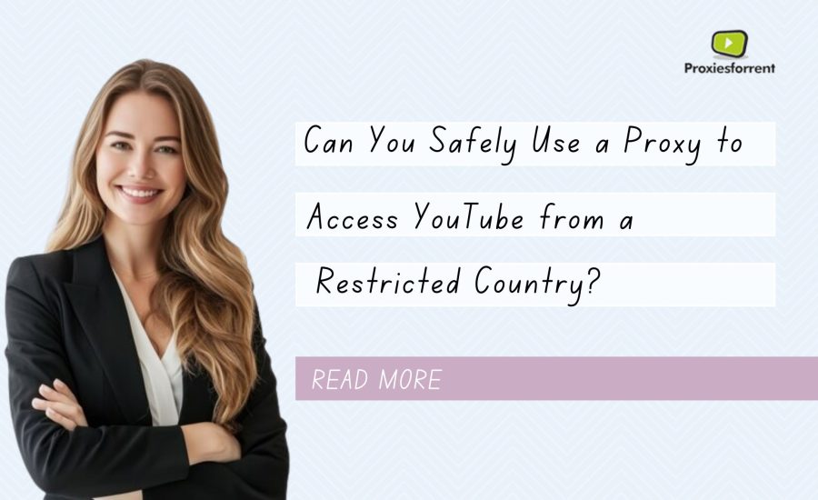 Accessing YouTube from a restricted country