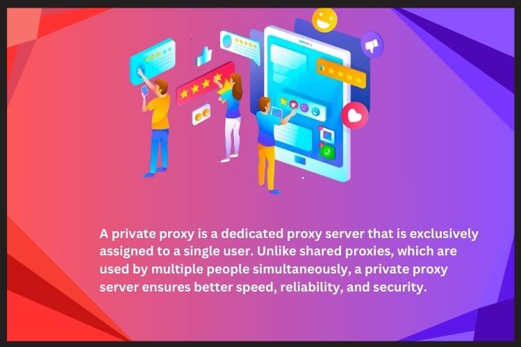 A private proxy is a dedicated proxy server that is exclusively assigned to a single user