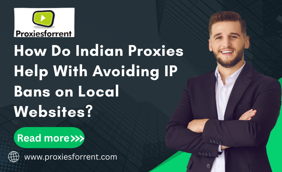 How Indian proxies bypass IP bans on local websites, ensuring access to restricted content.